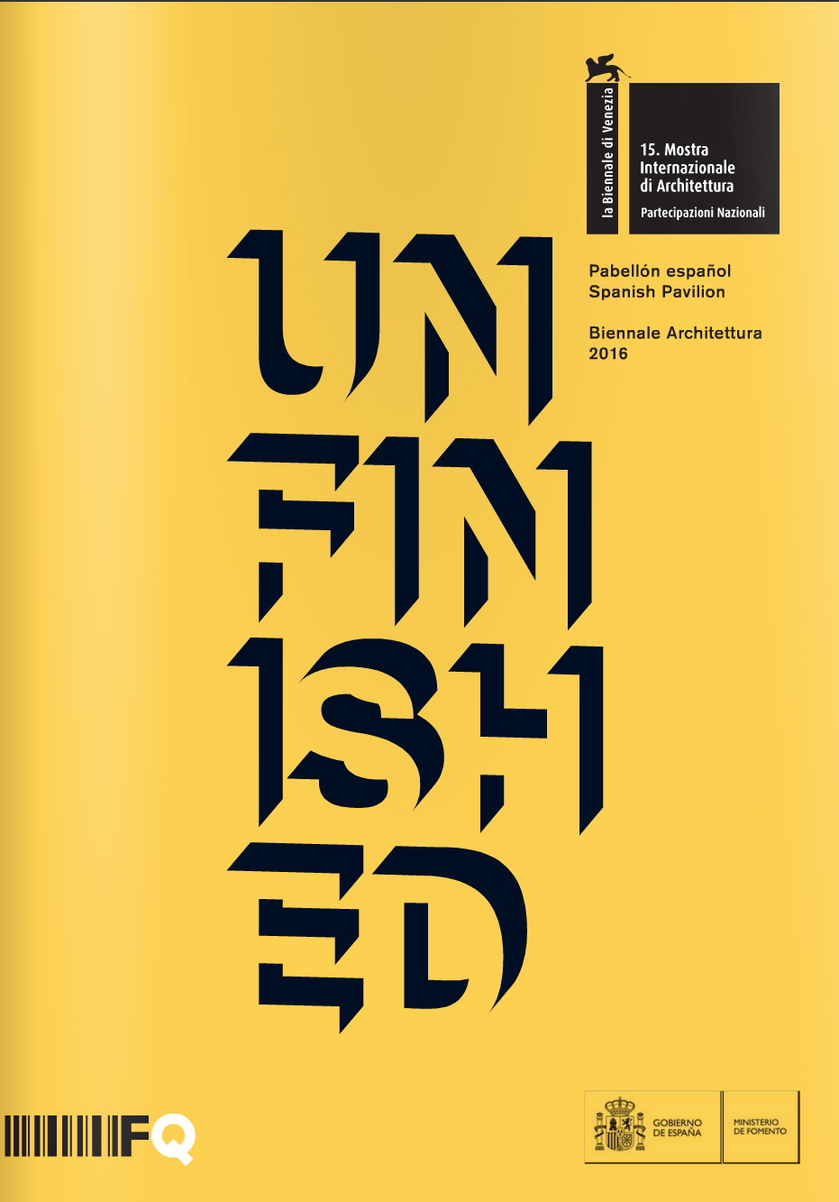 Unfinished. Spanish Pavillion Venice Biennale 2016